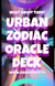 AquaLeea's URBAN ZODIAC Oracle Deck